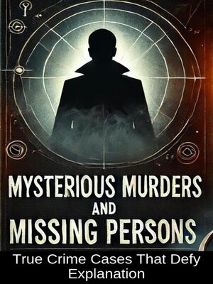 cover image of Mysterious Murders and Missing Persons